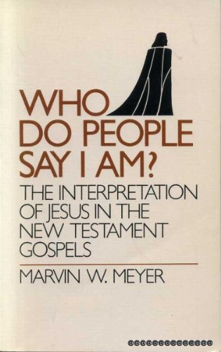 Stock image for Who Do People Say I Am? The Interpretation of Jesus in the New Testament Gospels for sale by JR Books