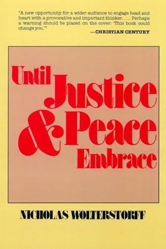 Beispielbild fr Until Justice and Peace Embrace: The Kuyper Lectures of 1981 Delivered at The Free University of Amsterdam zum Verkauf von RareNonFiction, IOBA