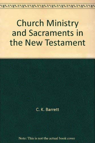 Imagen de archivo de Church, Ministry, & Sacraments in the New Testament a la venta por ThriftBooks-Atlanta