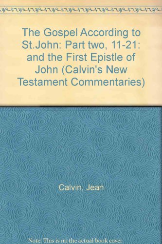 Beispielbild fr The Gospel according to St. John 1-10 [Calvin's New Testament Commentaries] zum Verkauf von Windows Booksellers