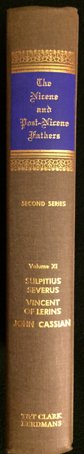 Stock image for Sulpitius Severus. Vincent of Lerins. John Cassian (A Select Library of Nicene and Post-Nicene Fathers of The Christian Church, Second Series: Volume XI) for sale by Arches Bookhouse