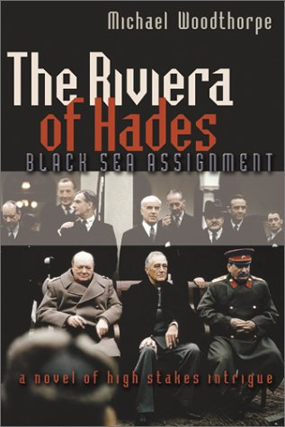 The Riviera of Hades: Black Sea Assignment