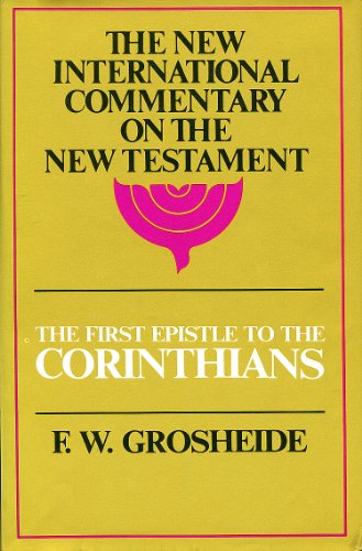 Commentary on the First Epistle to the Corinthians (9780802821850) by F. W. Grosheide