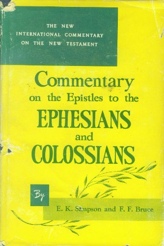 Beispielbild fr Commentary on the Epistles to the Ephesians and the Colossians: The English Text, with Introduction, Exposition and Notes (The New International Commentary on the New Testament) zum Verkauf von Hafa Adai Books