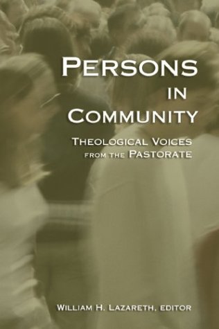 Beispielbild fr Persons in Community: Theological Voices From the Pastorate zum Verkauf von Windows Booksellers