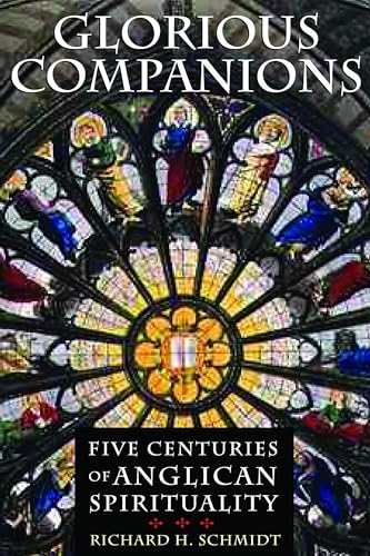 9780802822222: Glorious Companions: Five Centuries of Anglican Spirituality