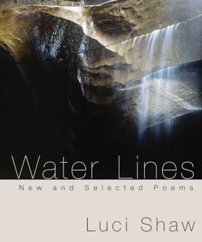 Water Lines: New and Selected Poems (9780802822352) by Shaw, Luci