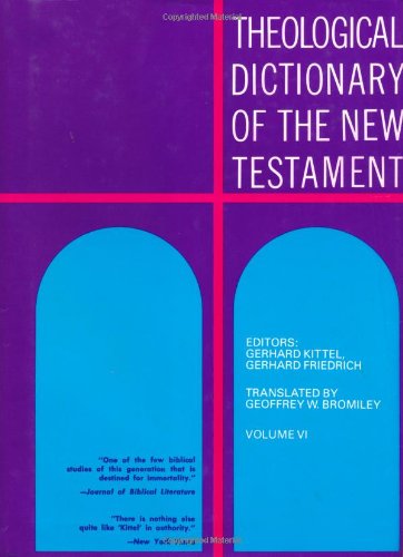 Stock image for Theological Dictionary of the New Testament (Volume VI) for sale by Books of the Smoky Mountains