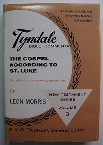 9780802822536: The Gospel according to St. Luke: An introduction and commentary (The Tyndale New Testament commentaries)