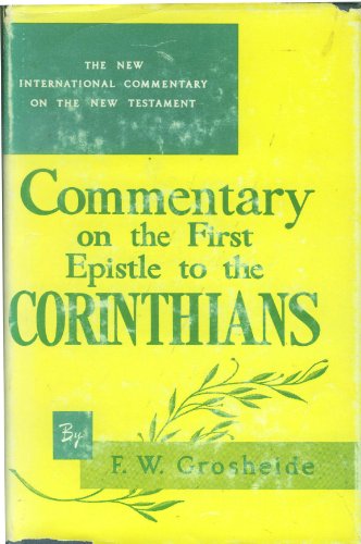 Commentary on the first Epistle to the Corinthians (9780802822574) by F W Grosheide