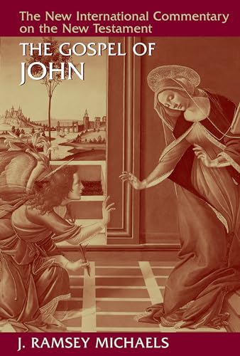 The Gospel of John (New International Commentary on the New Testament (NICNT)) - Michaels, J. Ramsey