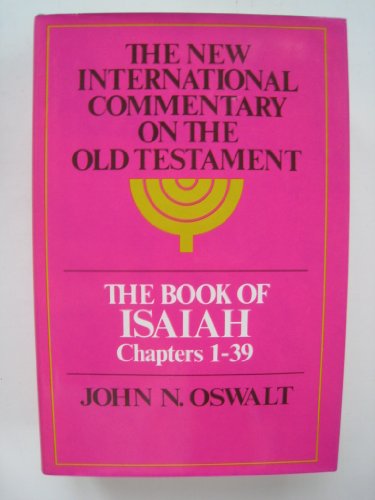 Stock image for The Book of Isaiah, Chapters 1-39 (New Intl Commentary on the Old Testament) for sale by Ergodebooks