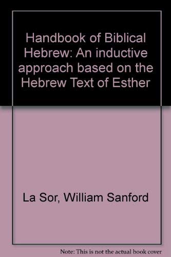 Imagen de archivo de Handbook of Biblical Hebrew: An Inductive Approach Based on the Hebrew Text of Esther : Volume 1 a la venta por ThriftBooks-Dallas