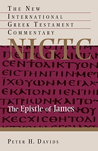 The Epistle of James (New International Greek Testament Commentary (NIGTC)) (9780802823885) by Davids, Peter H.