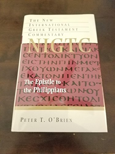 The Epistle to the Philippians (The New International Greek Testament Commentary) - O'Brien, Peter T.