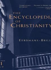 Beispielbild fr The Encyclopedia of Christianity, Vol. 1: A-D zum Verkauf von Windows Booksellers