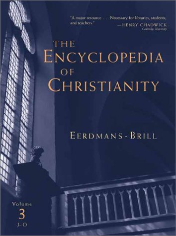 Stock image for The Encyclopedia of Christianity: J-O (Encyclopedia of Christianity 3) for sale by GoldenWavesOfBooks