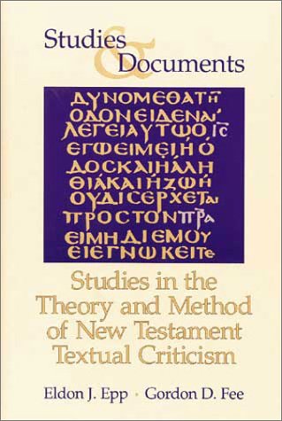 9780802824301: Studies in the Theory and Method of New Testament Textual Criticism (Studies and Documents)