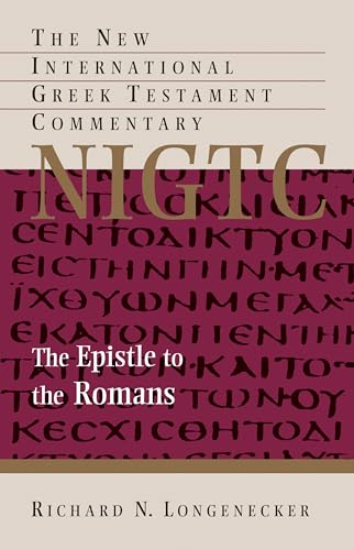 9780802824486: Epistle to the Romans: A Commentary on the Greek Text (New International Greek Testament Commentary (NIGTC))