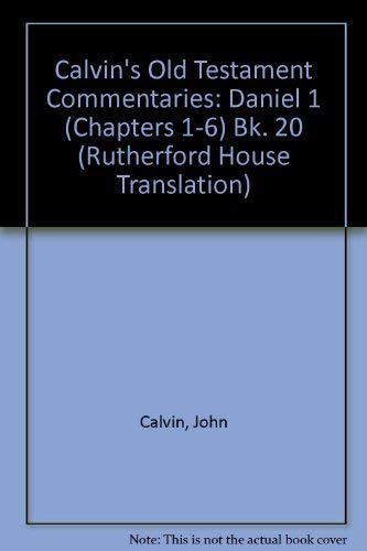 Stock image for Daniel I (Chapters 1-6) - (Calvin's Old Testament Commentaries, The Rutherford House Translation) for sale by Ergodebooks