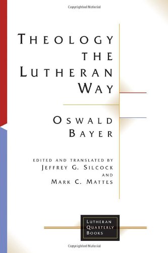 Stock image for Theology The Lutheran Way [Lutheran Quarterly Books] for sale by Windows Booksellers