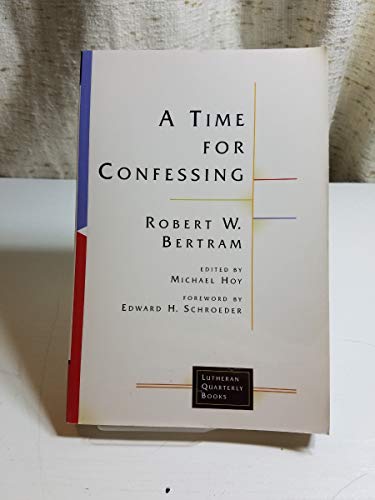 Beispielbild fr A Time for Confessing [Lutheran Quarterly Books] zum Verkauf von Windows Booksellers