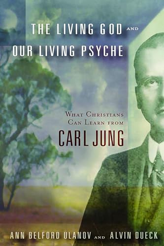 Beispielbild fr The Living God and Our Living Psyche: What Christians Can Learn from Carl Jung zum Verkauf von HPB-Red