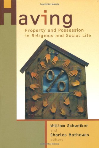 Stock image for Having: Property and Possession in Religious and Social Life for sale by Gulf Coast Books