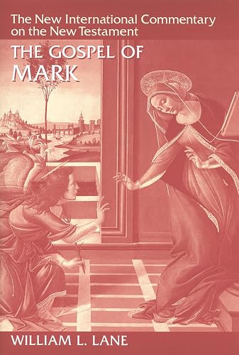 The Gospel of Mark: The English Text With Introduction, Exposition, and Notes (The New Internatio...