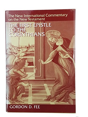 The First Epistle to the Corinthians (The New International Commentary on the New Testament)