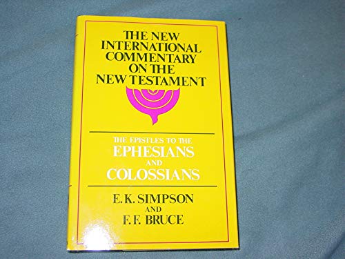 9780802825100: The Epistles to the Colossians, to Philemon, and to the Ephesians (New International Commentary on the New Testament)