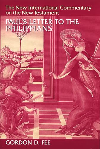 Paul's Letter to the Philippians (New International Commentary on the New Testament (NICNT)) (9780802825117) by Fee, Gordon D.