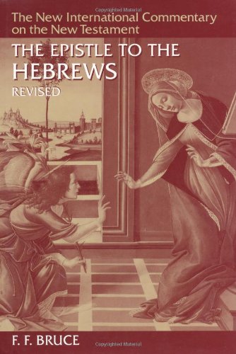 The Epistle to the Hebrews (The New International Commentary on the New Testament) - Frederick Fyvie Bruce
