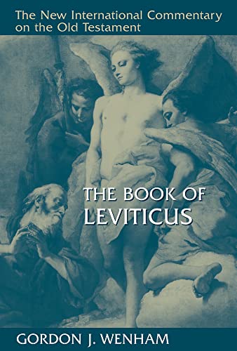 The Book of Leviticus (New International Commentary on the Old Testament) (9780802825223) by Wenham, Gordon J.