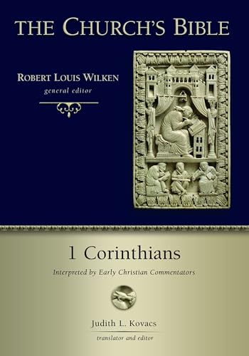 9780802825773: 1 Corinthians: Interpreted by Early Christian and Medieval Commentators (Church's Bible)