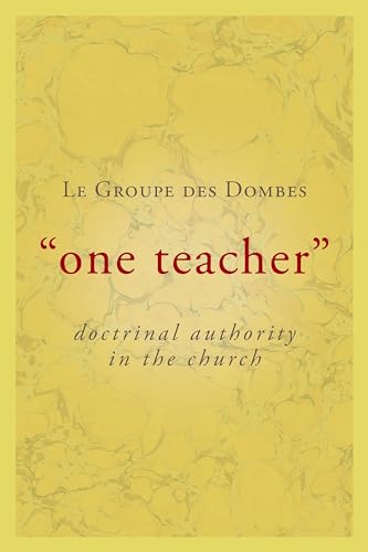 9780802825988: One Teacher: Doctrinal Authority in the Church