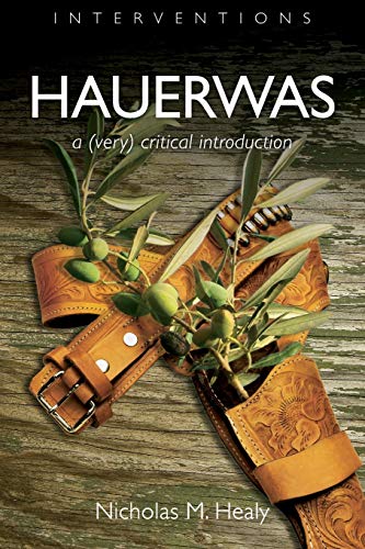 9780802825995: Hauerwas: A (Very) Critical Introduction
