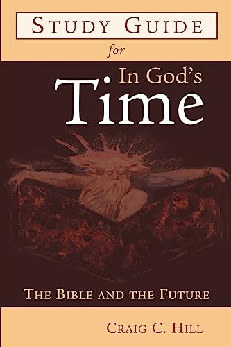 9780802826541: Study Guide for in God's Time: The Bible and the Future