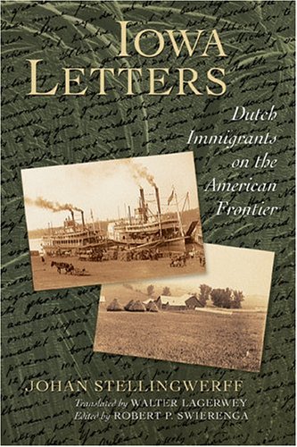 9780802826688: Iowa Letters: Dutch Immigrants on the American Frontier (Historical Series of the Reformed Church in America)