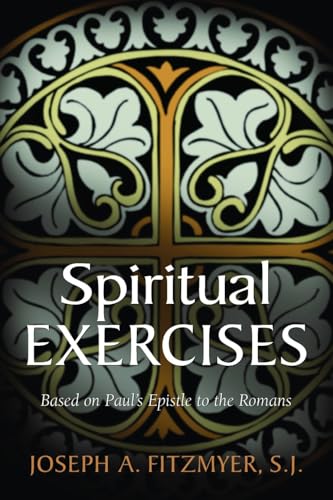 Beispielbild fr Spiritual Exercises Based on Paul's Epistle to the Romans zum Verkauf von HPB Inc.