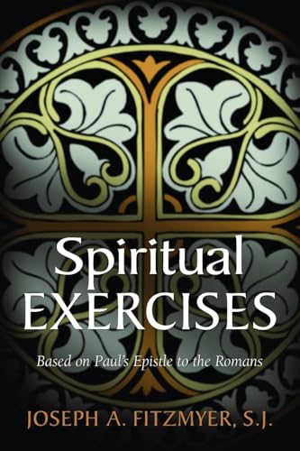 Stock image for Spiritual Exercises Based on Paul's Epistle to the Romans for sale by HPB Inc.