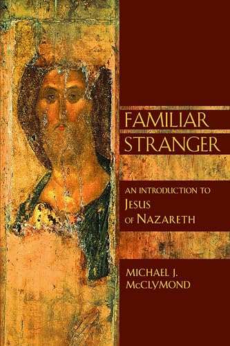 9780802826800: Familiar Stranger: An Introduction to Jesus of Nazareth (The Bible in Its World)