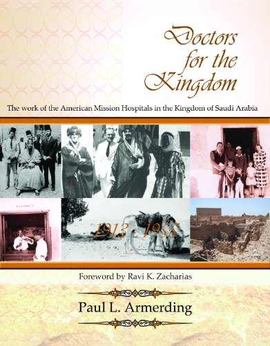9780802826831: Doctors for the Kingdom: The Work of the American Mission Hospitals in the Kingdom of Saudi Arabia (Historical Series of the Reformed Church in America)