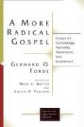 Beispielbild fr A More Radical Gospel: Essays on Eschatology, Authority, Atonement, and Ecumenism (Lutheran Quarterly Books) zum Verkauf von GF Books, Inc.