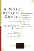9780802826886: A More Radical Gospel: Essays on Eschatology, Authority, Atonement, and Ecumenism (Lutheran Quarterly Books)