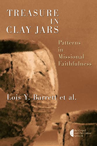 Imagen de archivo de Treasure in Clay Jars: Patterns in Missional Faithfulness (The Gospel and Our Culture Series (GOCS)) a la venta por SecondSale