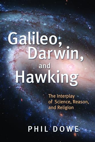 Beispielbild fr Galileo, Darwin, and Hawking: The Interplay of Science, Reason, and Religion zum Verkauf von Wonder Book