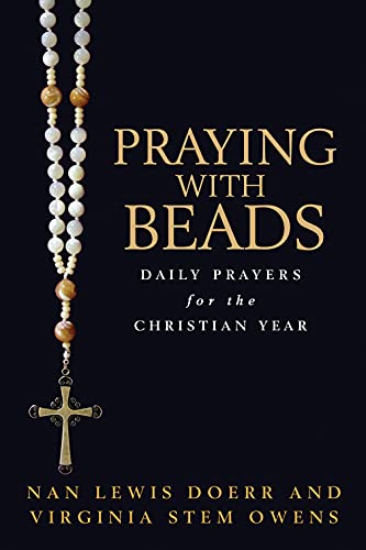 Imagen de archivo de Praying with Beads: Daily Prayers for the Christian Year a la venta por Off The Shelf