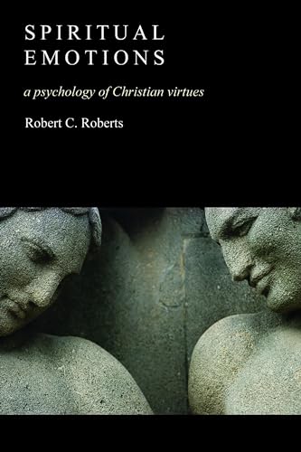 Beispielbild fr Spiritual Emotions: A Psychology of Christian Virtues zum Verkauf von BooksRun