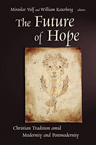 Beispielbild fr The Future of Hope: Christian Tradition amid Modernity and Postmodernity zum Verkauf von Books From California